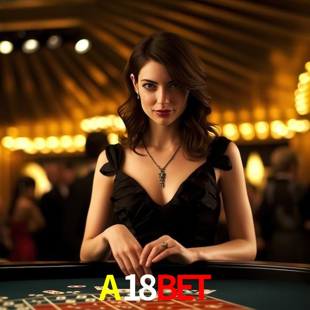 A Experiência Imersiva dos Cassinos Ao Vivo no A18BET